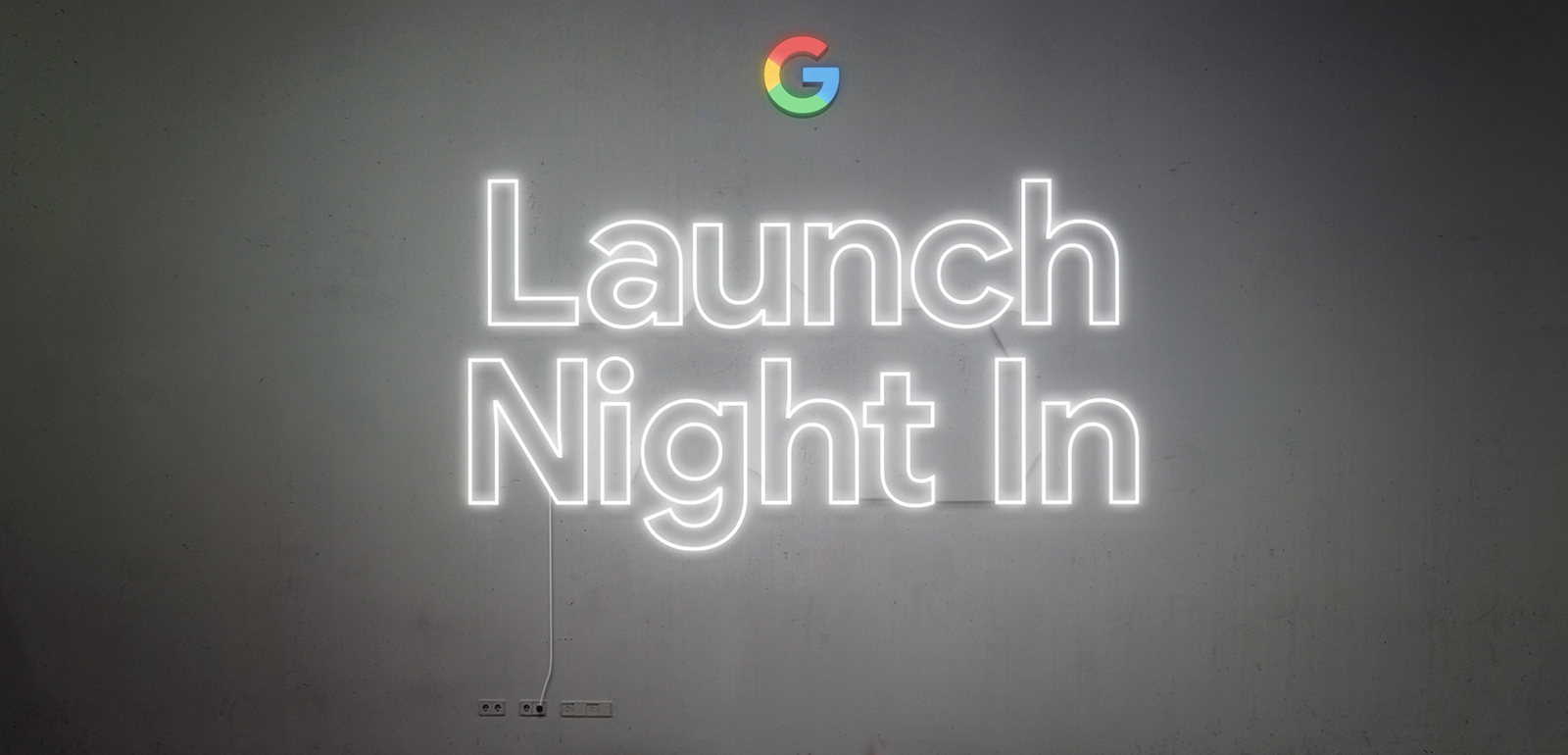 Google — Launch Night In